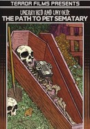 Unearthed & Untold: The Path to Pet Sematary poster image