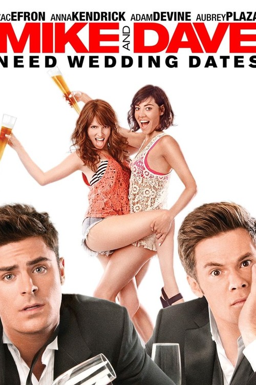Mike and Dave Need Wedding Dates poster