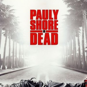 "Pauly Shore Is Dead photo 4"