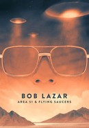 Bob Lazar: Area 51 & Flying Saucers poster image