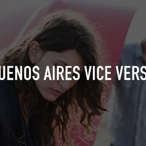 Buenos Aires Vice Versa Rotten Tomatoes