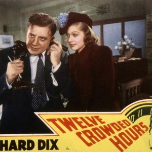 TWELVE CROWDED HOURS, Richard Dix,  Lucille Ball, 1939