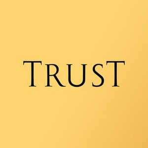 Trust - Rotten Tomatoes