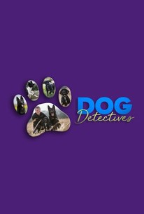 Dog Detectives | Rotten Tomatoes
