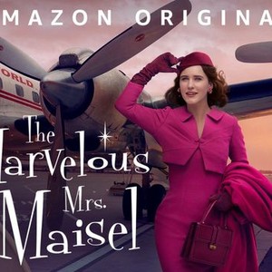 The Marvelous Mrs. Maisel - Rotten Tomatoes