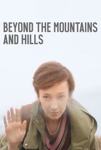 Watch trailer for Beyond the Mountains and Hills