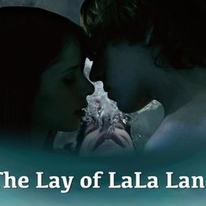 The Lay of LaLa Land