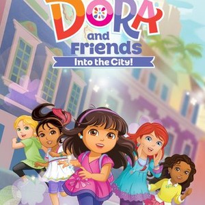 peddelen Grof Piket Dora and Friends: Into the City! - Rotten Tomatoes