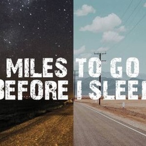 Miles to Go Before I Sleep photo 5