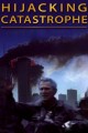 Hijacking Catastrophe: 9/11, Fear & the Selling of the American Empire