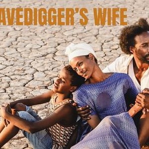 The Gravedigger's Wife | Rotten Tomatoes
