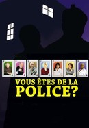 Vous êtes de la police ? poster image