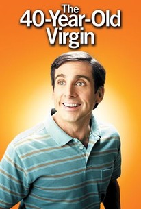 206px x 305px - The 40-Year-Old Virgin | Rotten Tomatoes