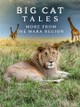 Big Cat Tales: More From the Mara Region