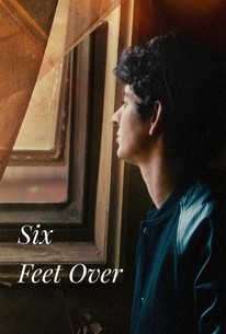 Six Feet Over | Rotten Tomatoes
