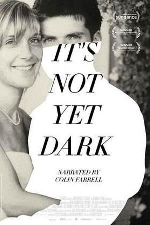 It's Not Yet Dark poster