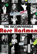 The Incomparable Rose Hartman poster image