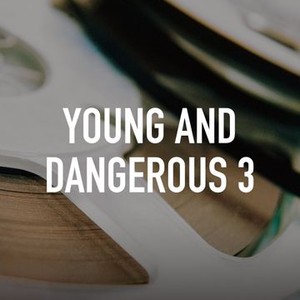 Young and Dangerous 3 photo 6