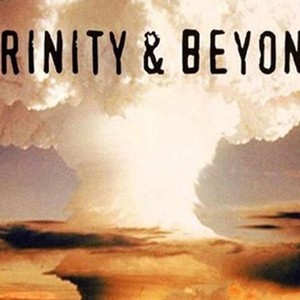 "Trinity and Beyond photo 1"