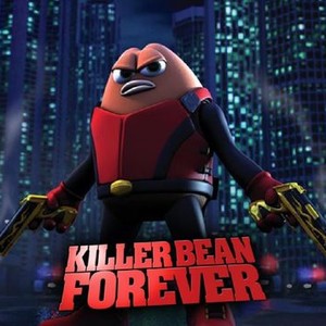 Killer Bean Forever - Rotten Tomatoes