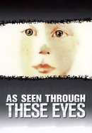 As Seen Through These Eyes poster image
