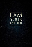I Am Your Father poster image