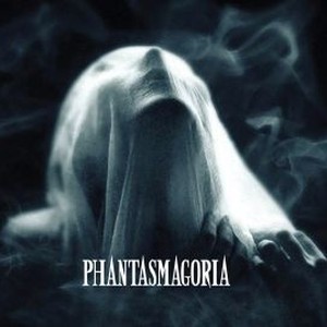 Phantasmagoria - Rotten Tomatoes