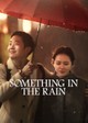 Something in the Rain