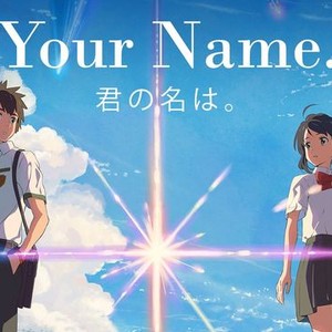 Your Name - Rotten Tomatoes