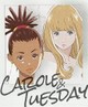 Carole & Tuesday