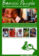 Bonsai People: The Vision of Muhammad Yunus poster image