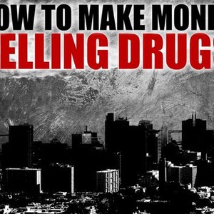 "How to Make Money Selling Drugs photo 20"
