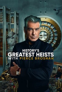 History's Greatest Heists With Pierce Brosnan