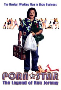 206px x 305px - Porn Star: The Legend of Ron Jeremy - Rotten Tomatoes