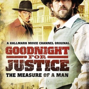 goodnight for justice the measure of a man