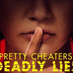 "Pretty Cheaters, Deadly Lies photo 15"