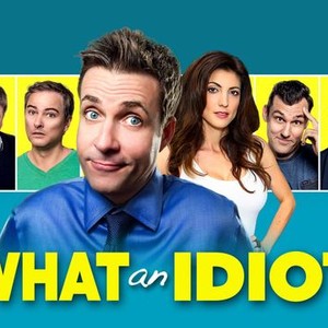 What An Idiot Rotten Tomatoes