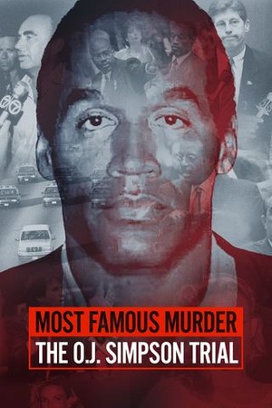 Most Famous Murder: The OJ Simpson trial poster