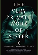 The Very Private Work of Sister K poster image