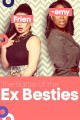 The Battle of the Ex-Besties