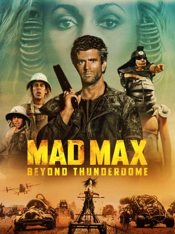 Mad Max Beyond Thunderdome | Rotten Tomatoes