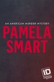 Pamela Smart: An American Murder Mystery
