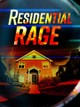 Residential Rage