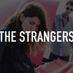 The Strangers - Rotten Tomatoes