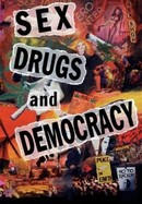 Sex, Drugs & Democracy poster image