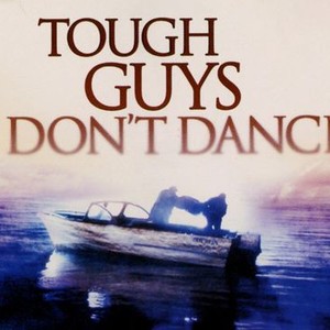 Tough Guys Don't Dance photo 1