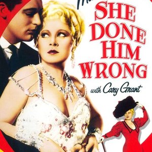 She Done Him Wrong (1933) - Rotten Tomatoes