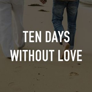 Ten Days Without Love photo 7