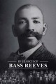 In Search of Bass Reeves