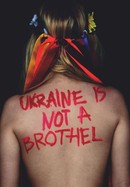 Ukraine Is Not a Brothel poster image